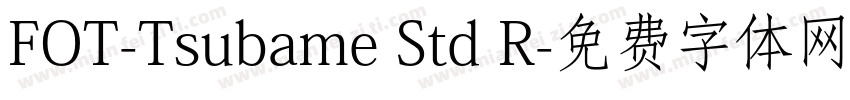 FOT-Tsubame Std R字体转换